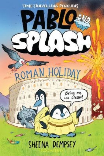 Picture of Pablo and Splash: Roman Holiday: The hilarious kids' graphic novel series about time-travelling penguins