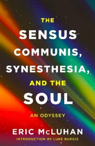 Picture of Sensus Communis, Synesthesia, and the Soul