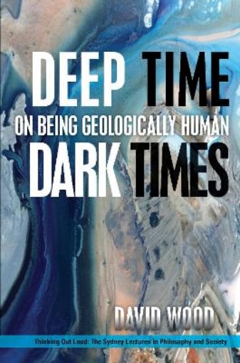 Picture of Deep Time, Dark Times