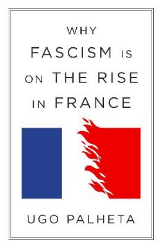 Picture of Why Fascism Is on the Rise in France