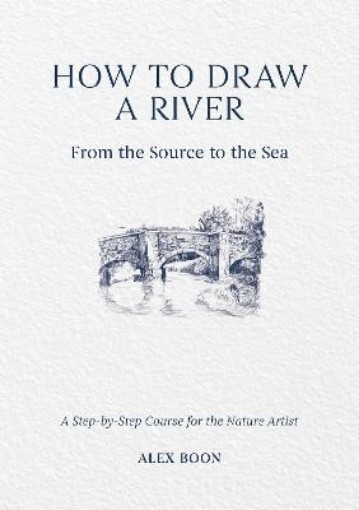 Picture of How to Draw a River: from the Source to the Sea