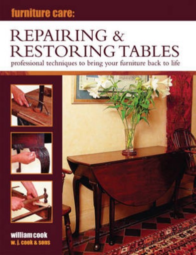 Picture of Furniture Care: Repairing & Restoring Tables