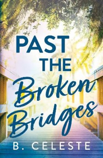 Picture of Past the Broken Bridges