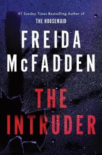 Picture of The Intruder : An Unputdownable Psychological Thriller from the Author of The Housemaid Books