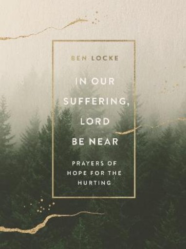 Picture of In Our Suffering, Lord Be Near