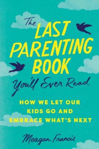 Picture of Last Parenting Book You'll Ever Read