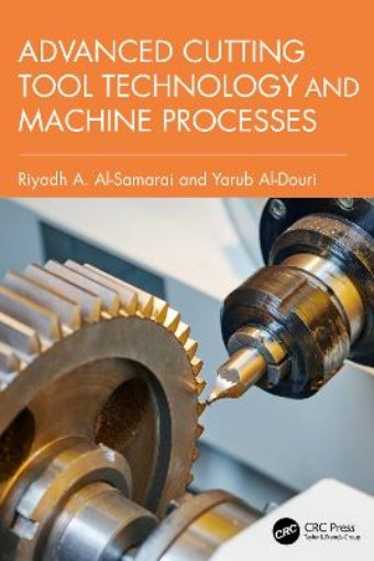 Picture of Advanced Cutting Tool Technology and Machine Processes