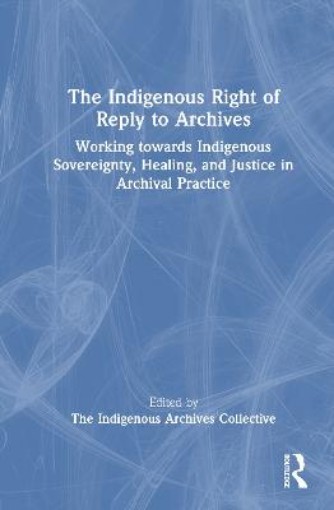 Picture of Indigenous Right of Reply to Archives