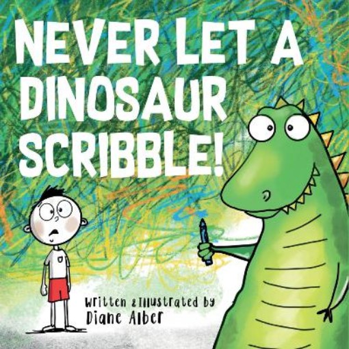 Picture of Never Let a Dinosaur Scribble