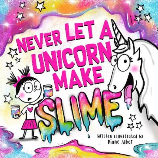 Picture of Never Let a Unicorn Make Slime