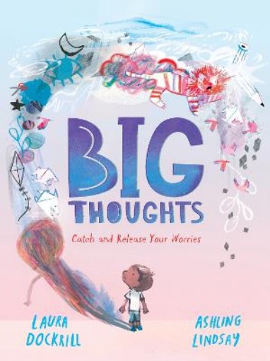 Picture of Big Thoughts: Catch and Release Your Worries