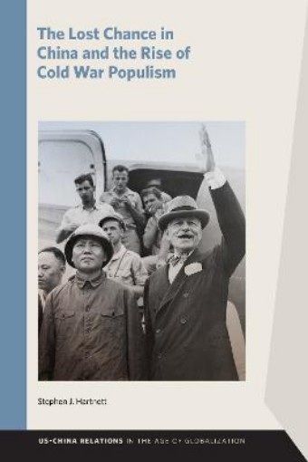 Picture of Lost Chance in China and the Rise of Cold War Populism