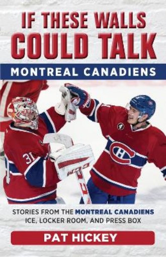 Picture of If These Walls Could Talk: Montreal Canadiens