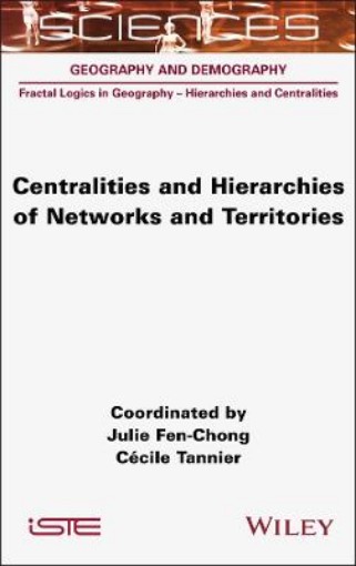 Picture of Centralities and Hierarchies of Networks and Territories