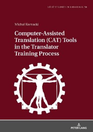 Picture of Computer-Assisted Translation (CAT) Tools in the Translator Training Process