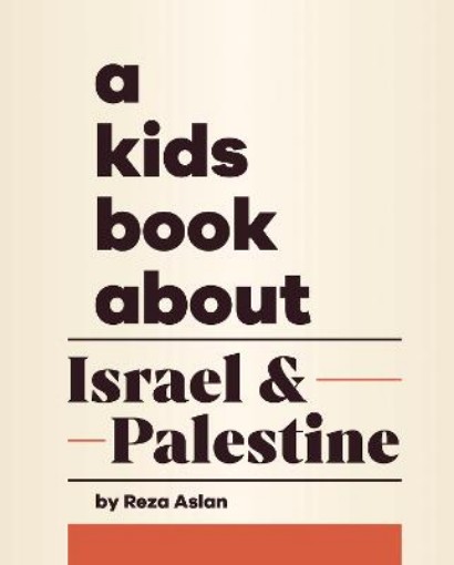 Picture of A Kids Book About Israel & Palestine