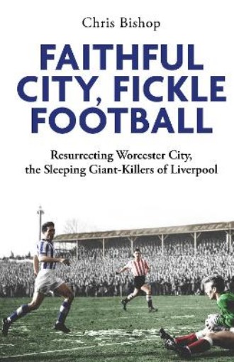 Picture of Faithful City, Fickle Football