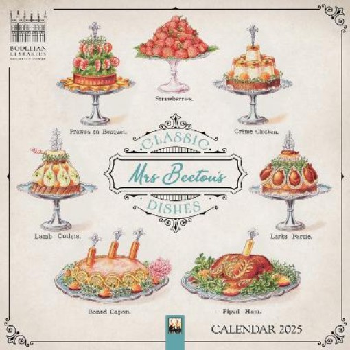 Picture of Bodleian Libraries: Mrs Beeton's Classic Dishes Wall Calendar 2025 (Art Calendar)