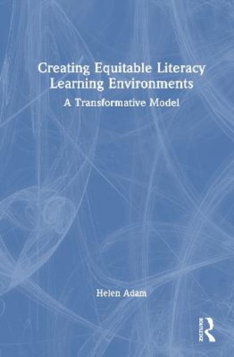 Picture of Creating Equitable Literacy Learning Environments