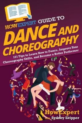Picture of HowExpert Guide to Dance and Choreography