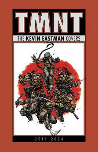 Picture of Teenage Mutant Ninja Turtles: The Kevin Eastman Covers (2019-2024)