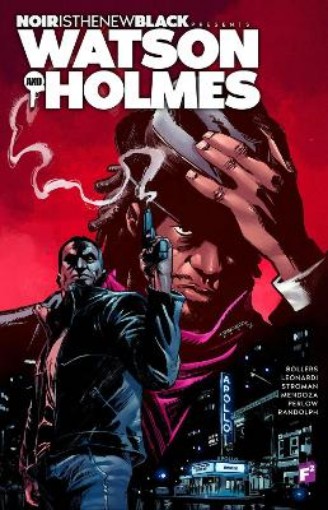 Picture of Noir is the New Black Presents: Watson and Holmes