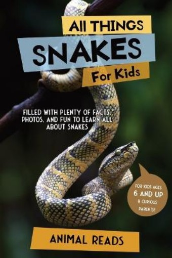 Picture of All Things Snakes For Kids