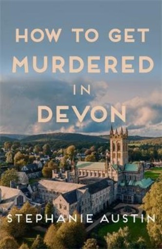 Picture of How to Get Murdered in Devon