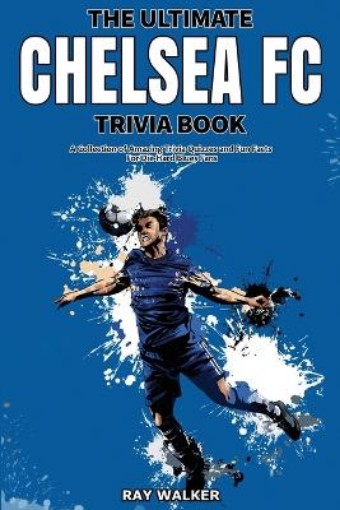 Picture of Ultimate Chelsea FC Trivia Book