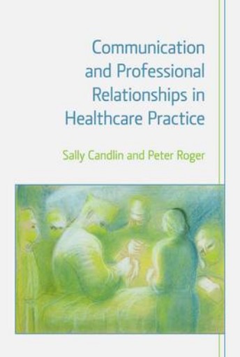 Picture of Communication and Professional Relationships in Healthcare Practice