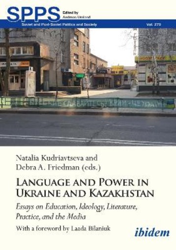 Picture of Language and Power in Ukraine and Kazakhstan