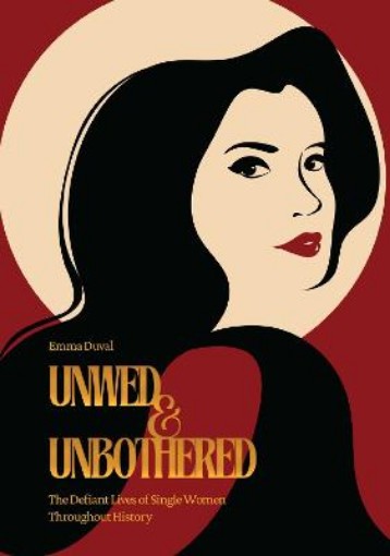 Picture of Unwed & Unbothered