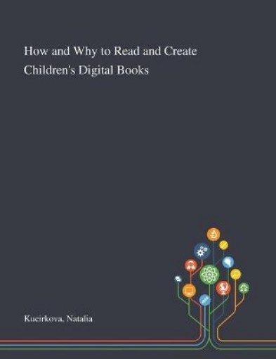 Picture of How and Why to Read and Create Children's Digital Books