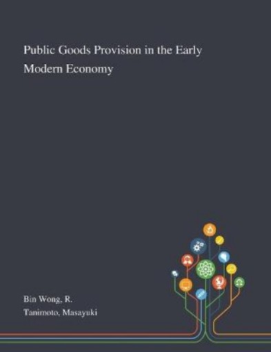 Picture of Public Goods Provision in the Early Modern Economy