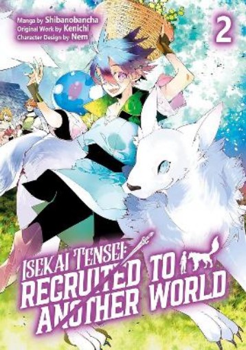 Picture of Isekai Tensei: Recruited to Another World: Volume 2 (Manga)