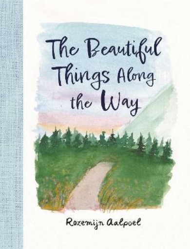 Picture of Beautiful Things Along the Way