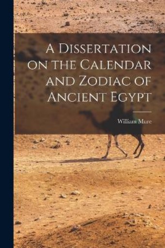 Picture of Dissertation on the Calendar and Zodiac of Ancient Egypt