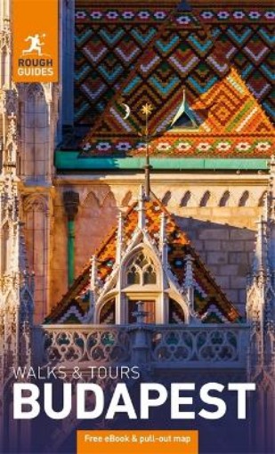 Picture of Rough Guides Walks and Tours Budapest: Top 10 Itineraries for Your Trip: Travel Guide with eBook