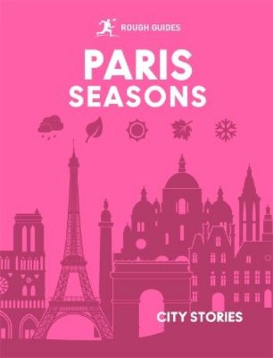 Picture of Rough Guides City Stories: Paris Seasons