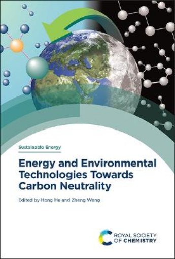 Picture of Energy and Environmental Technologies Towards Carbon Neutrality