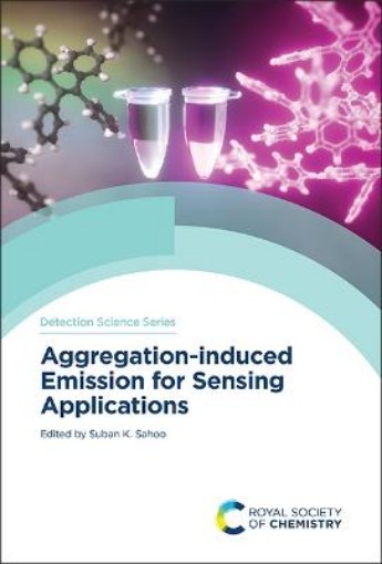 Picture of Aggregation-induced Emission for Sensing Applications