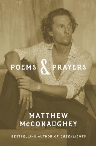 Picture of Poems & Prayers: Matthew McConaughey's brand new inspirational book