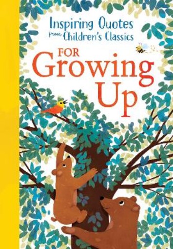 Picture of Inspiring Quotes from Children's Classics: For Growing Up