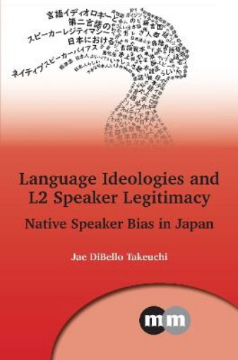 Picture of Language Ideologies and L2 Speaker Legitimacy