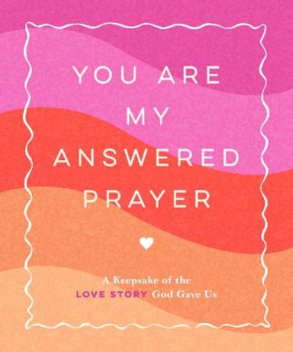 Picture of You Are My Answered Prayer
