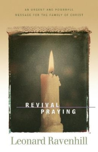 Picture of Revival Praying – An Urgent and Powerful Message for the Family of Christ