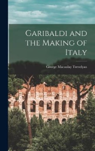 Picture of Garibaldi and the Making of Italy