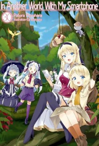 Picture of In Another World With My Smartphone: Volume 30  (Light Novel)