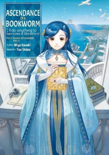 Picture of Ascendance of a Bookworm: Part 5 Volume 12 (Light Novel)