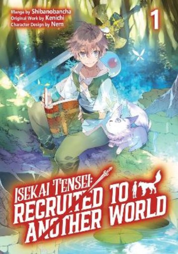 Picture of Isekai Tensei: Recruited to Another World: Volume 1 (Manga)